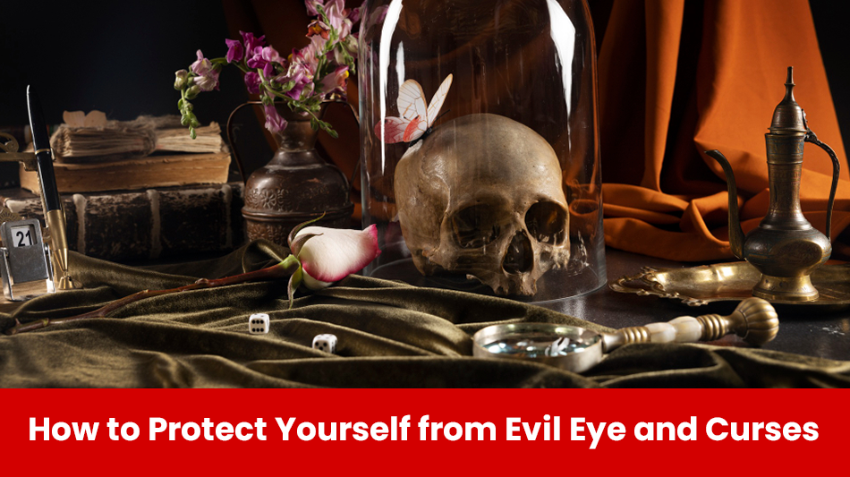 You are currently viewing How to Protect Yourself from Evil Eye and Curses