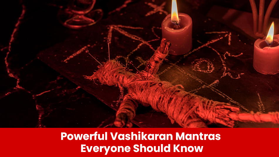 You are currently viewing Powerful Vashikaran Mantras Everyone Should Know